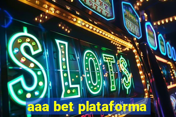 aaa bet plataforma